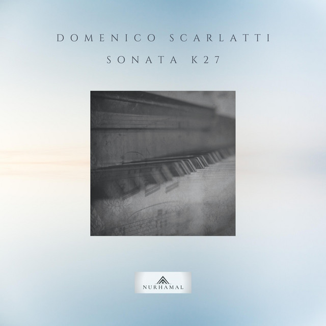 Domenico Scarlatti, Sonata in B Minor, K 27 ‑「シングル」by