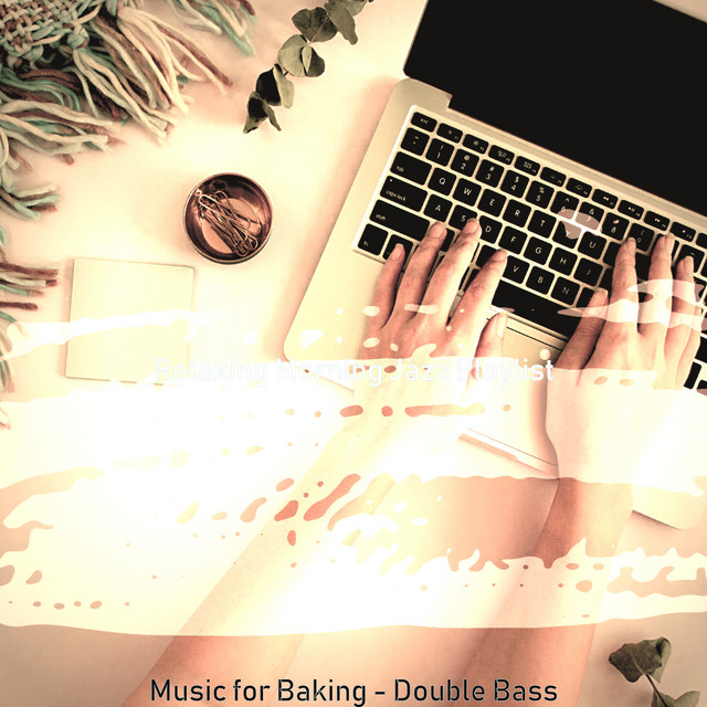 Music for Baking - Double Bass - Album by Relaxing Morning Jazz ...