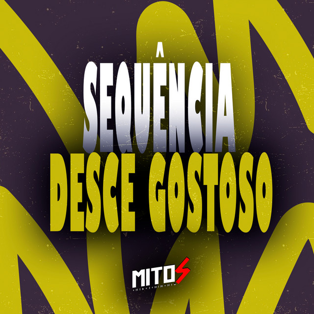 Sequência Desce Gostoso
