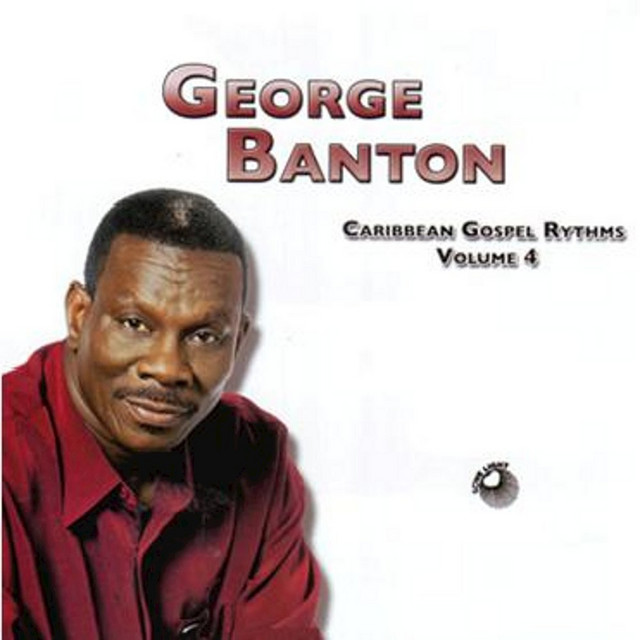Caribbean Gospel Rhythms Vol.4 - Album by George Banton | Spotify