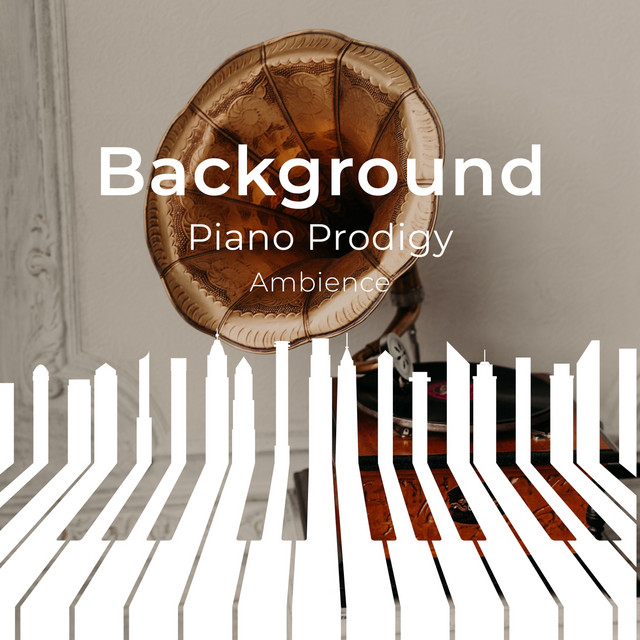 zZz Background Piano Prodigy Ambience zZz - Album by Instrumental Piano ...