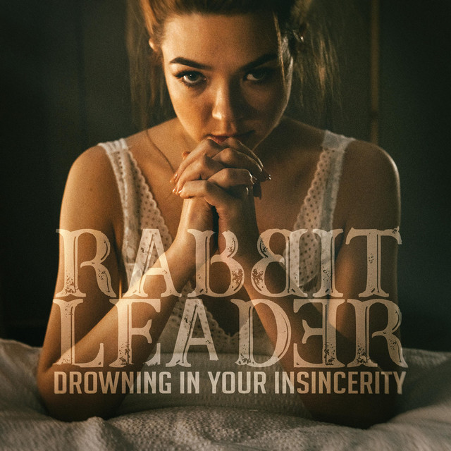 Cover art: Drowning in Your Insincerity — Rabbit Leader