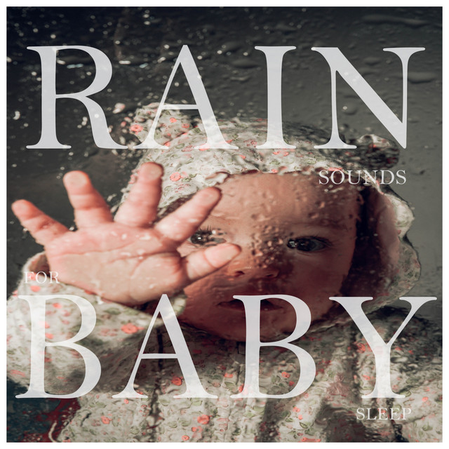 Rain Sounds for Baby Sleep - Album by White Noise Baby Sleep | Spotify