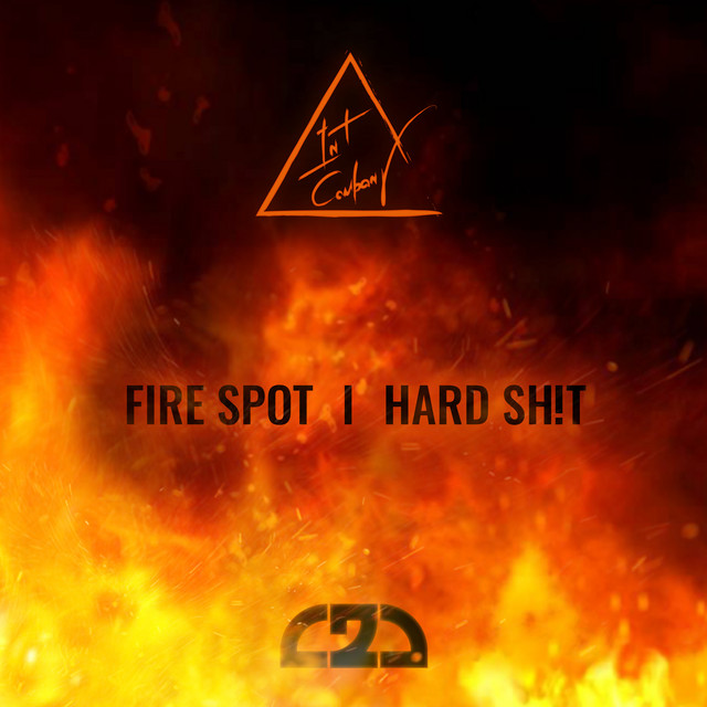 Fire Spot/ Hard Sh!t (original)