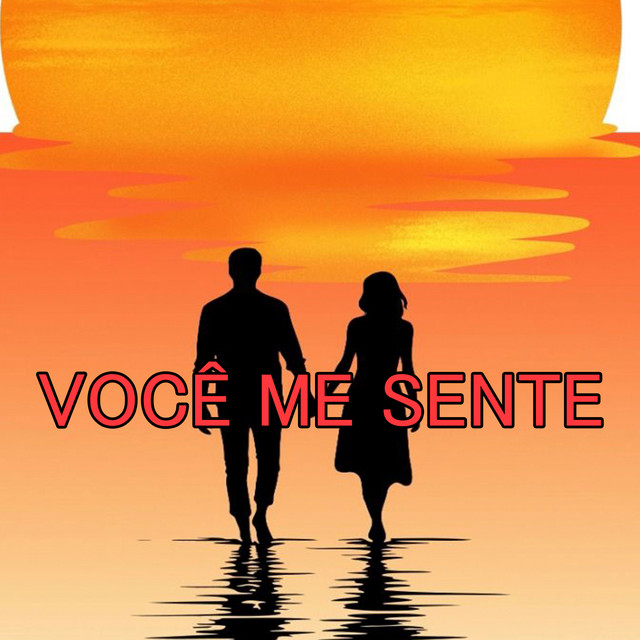 VOCÊ ME SENTE