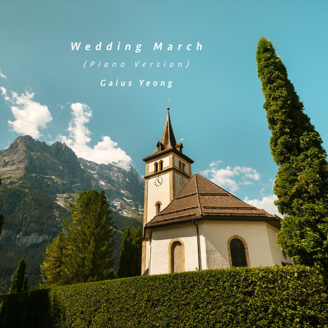 Wedding march piano version song by gaius yeong spotify