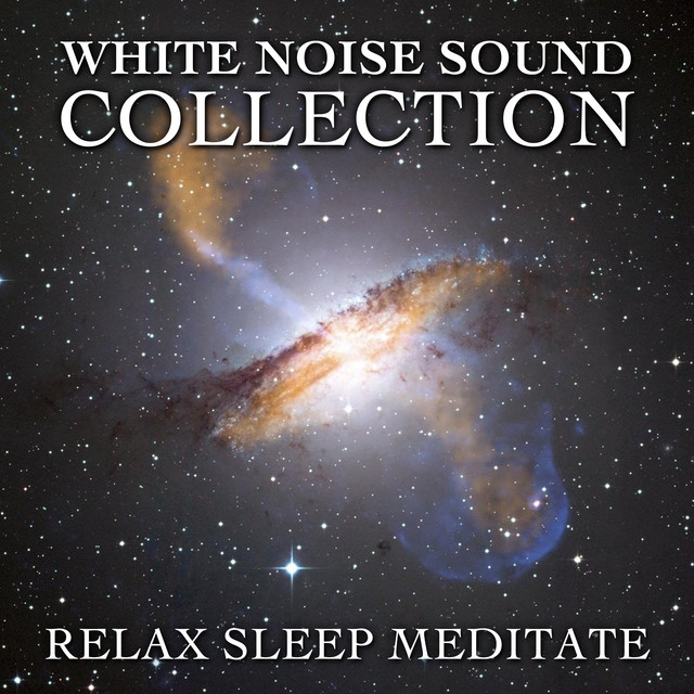 2018 A White Noise Sound Collection: Relax Sleep Meditate cover art