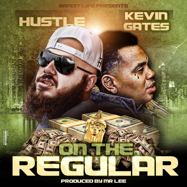 On the Regular (feat. Kevin Gates)