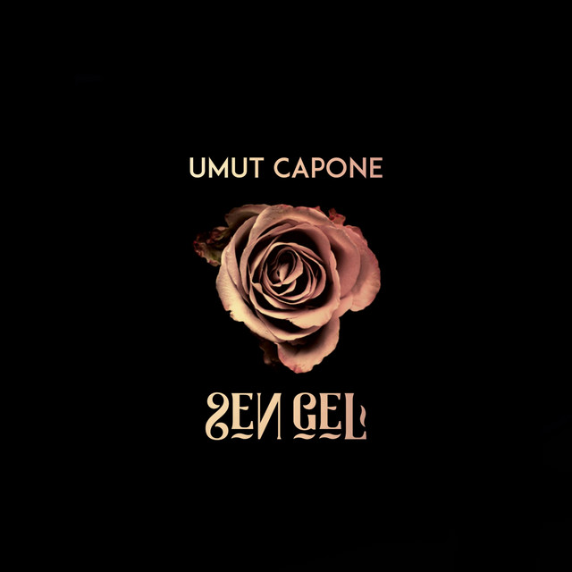 Sen gel - Single by Umut Capone | Spotify