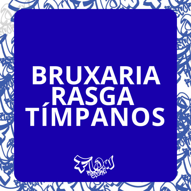 Bruxaria Rasga Tímpanos