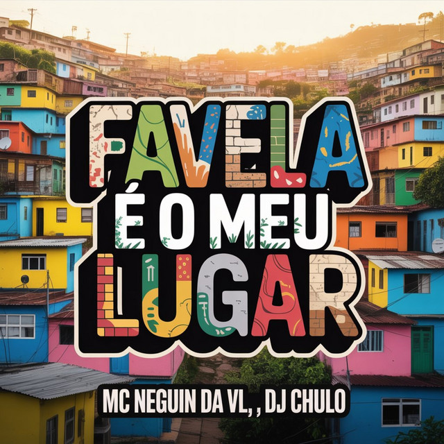 Favela é o meu Lugar