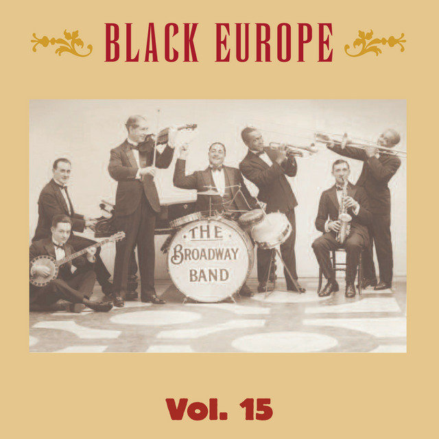 Black Europe, Vol. 15: The First Comprehensive Documentation of the Sounds of Black People in Europe Pre-1927