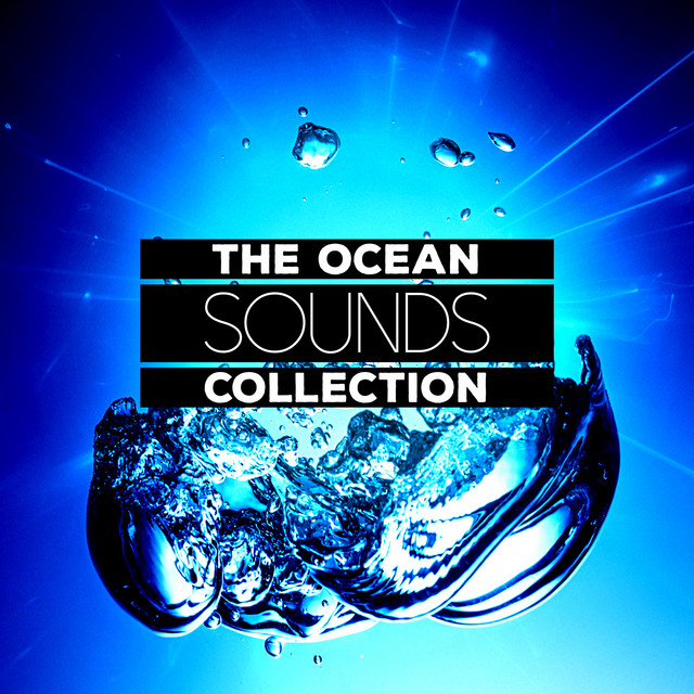 The Ocean Sounds Collection - Album by Ocean Sounds Collection | Spotify