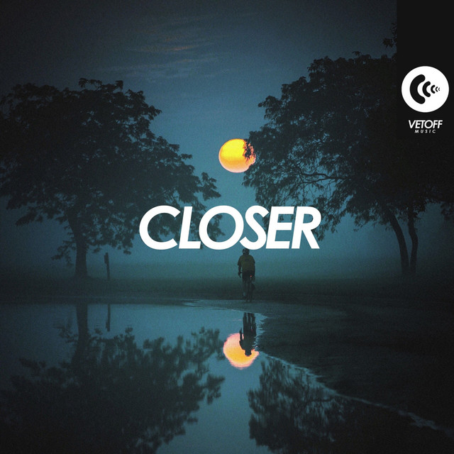 Closer