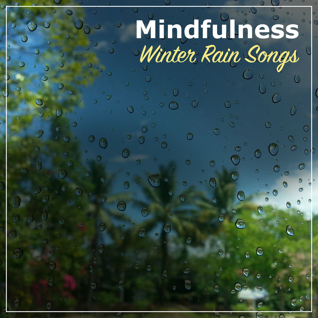 #21 Mindfulness Winter Rain Songs cover art