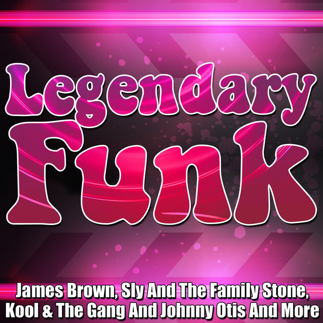 Legendary Funk - Compilation by Various Artists | Spotify