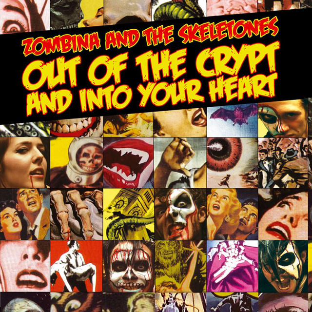 Out Of The Crypt And Into Your Heart - Album by Zombina & The