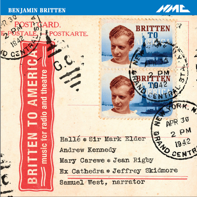 Britten to America: Music for Radio & Theatre