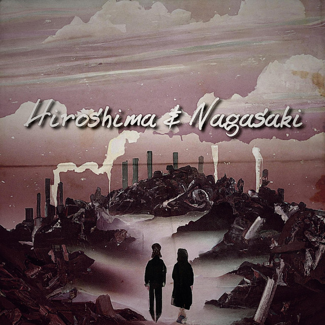 Hiroshima & Nagasaki