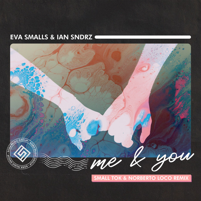 Me & You - Small ToK & Norberto Loco Remix