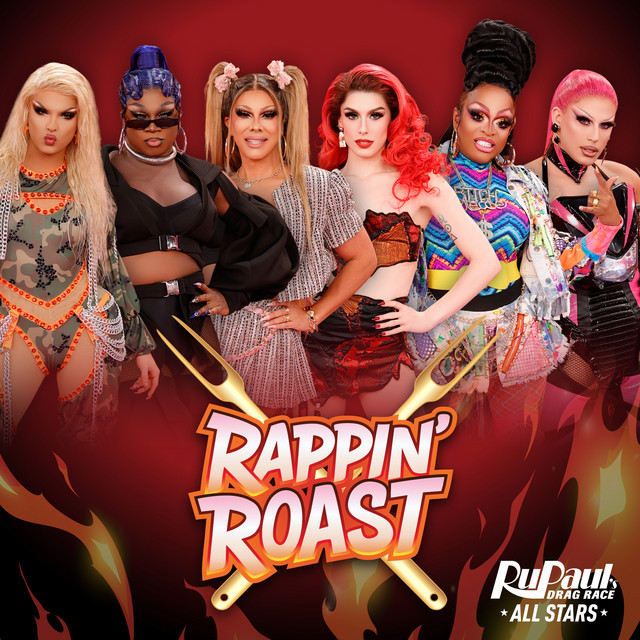 Capa de Rappin' Roast 2: Roast These Hoes - The Cast of RuPaul’s Drag Race All Stars