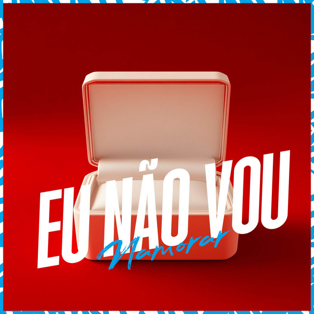 Eu não Vou Namorar