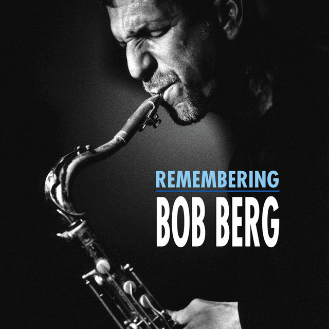 Remembering Bob Berg cover art