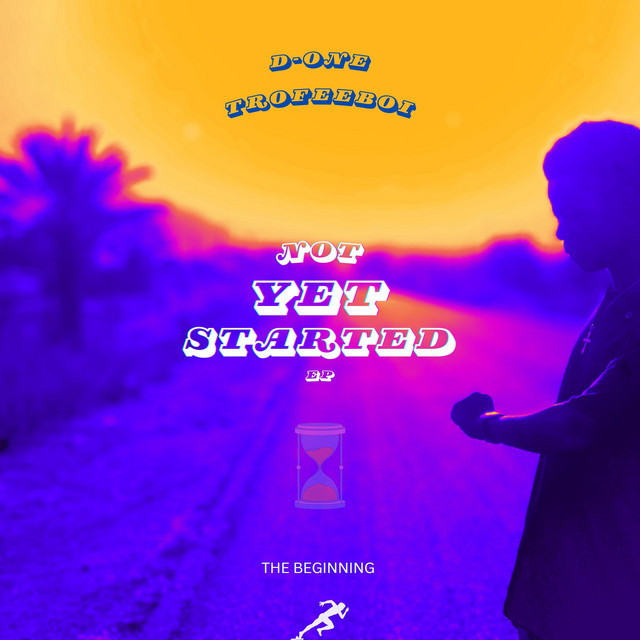 Not yet started - EP by D-one Trofeeboi | Spotify
