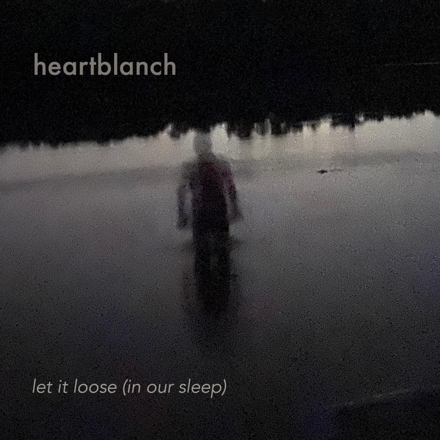 Обкладинка: Let It Loose (In Our Sleep) — HeartBlanch