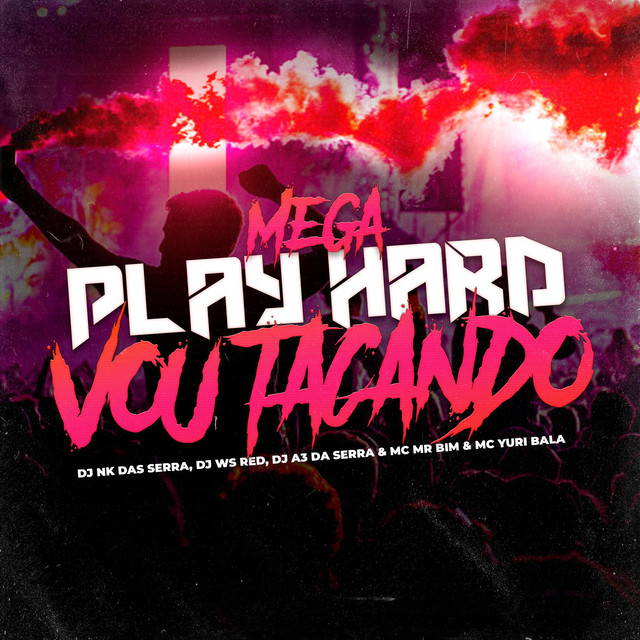 MEGA PLAY HARD x VOU TACANDO