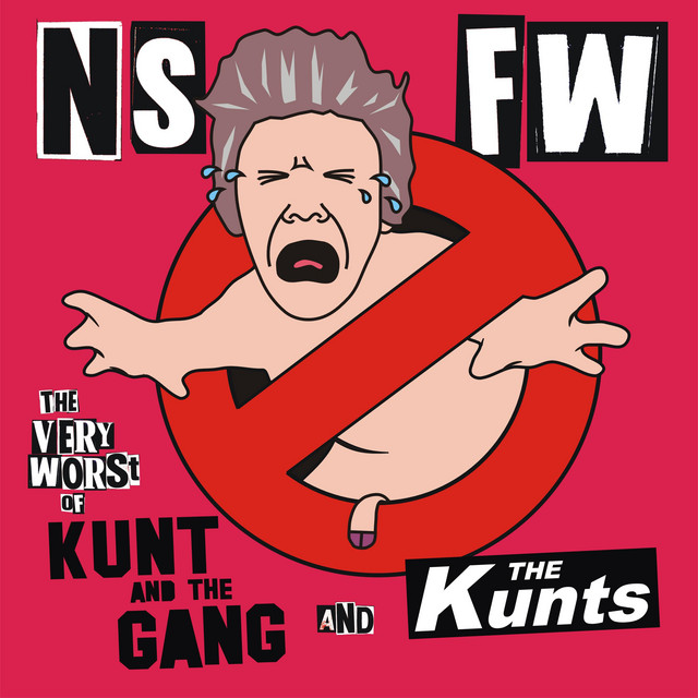 NSFW (The Very Worst of The Kunts and Kunt and the Gang) cover art