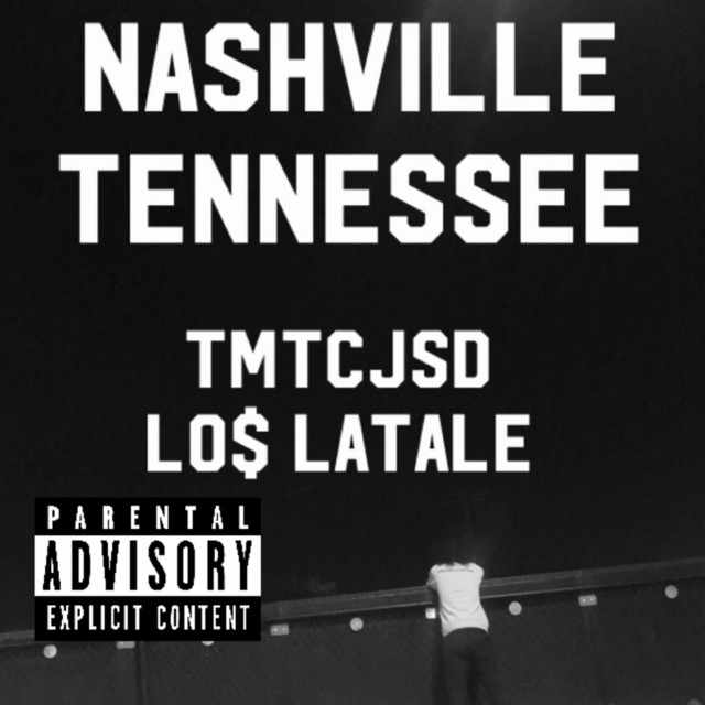 Nashville Tennesse - Single by Tmtcjsd | Spotify