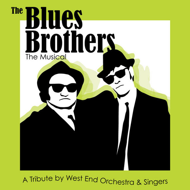 The Blues Brothers - The Musical - A Tribute! cover art