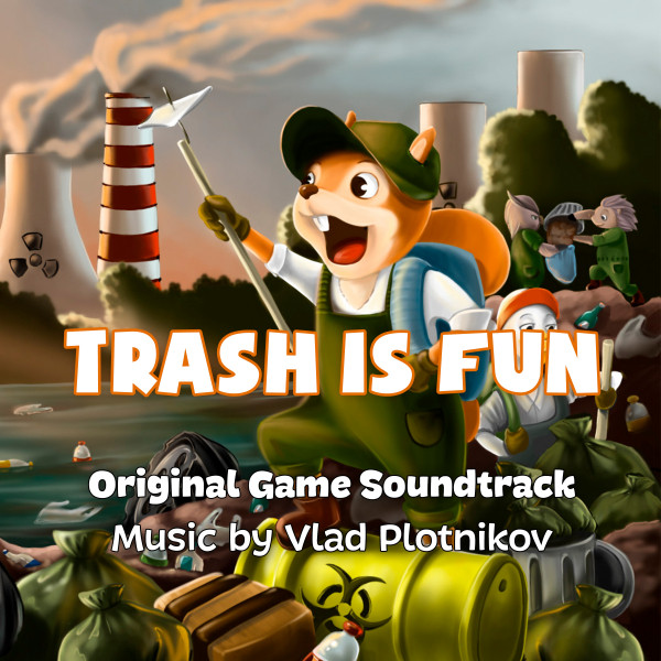 Обкладинка Vlad Plotnikov — Trash is Fun (Original Game Soundtrack)