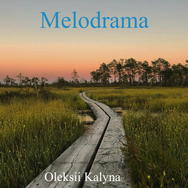 Cover art: Melodrama — Oleksii Kalyna