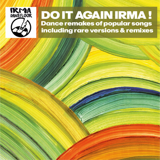 Do It Again Irma! (Dancefloor Remakes of Popular Songs Including Rare Versions & Remixes) cover art