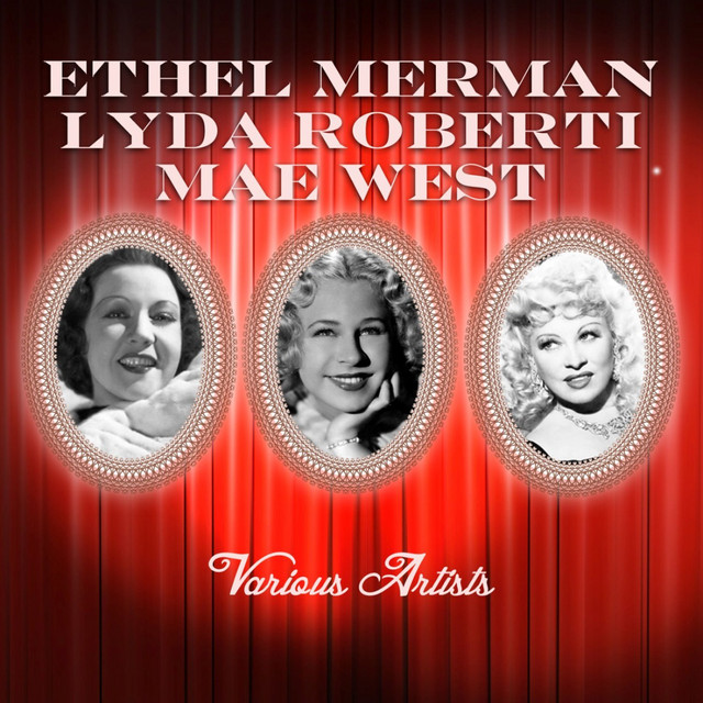 Ethel Merman, Lyda Roberti, Mae West cover art