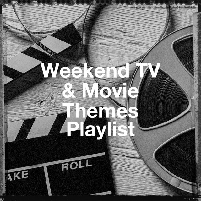 Weekend Tv & Movie Themes Playlist cover art