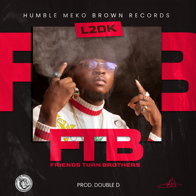 FTB (Friends Turn Brothers) - Single by L2DK | Spotify
