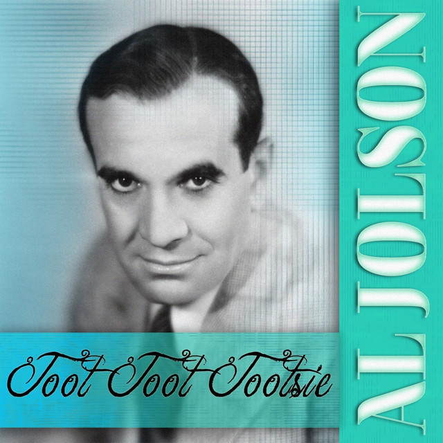Toot Toot Tootsie ‑「アルバム」by Al Jolson | Spotify