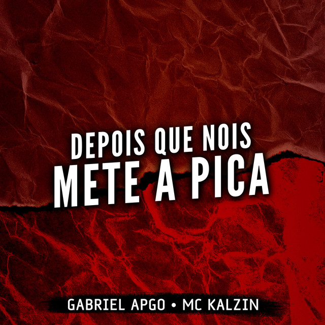 Depois Que Nois Mete a Pica