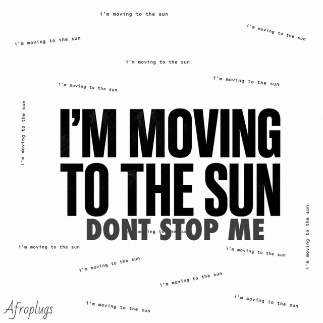 I'm Moving To The Sun ll