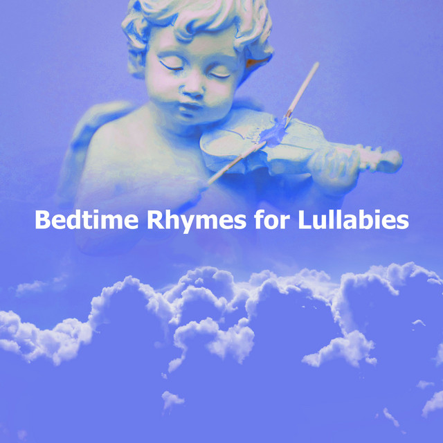 Bedtime Rhymes for Lullabies - Album by Bedtime Lullabies | Spotify