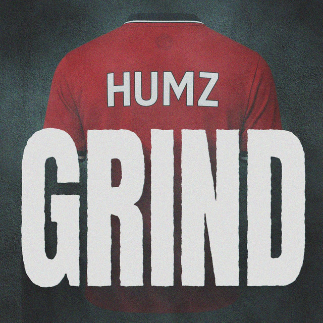 Grind - song and lyrics by HUMZ | Spotify