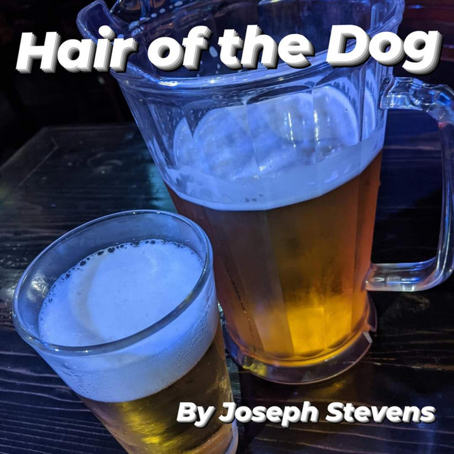 Hair of the Dog Single by Joseph Stevens Spotify