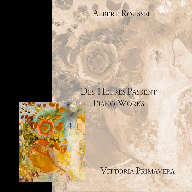 Albert Roussel - Des Heurs Passent - Piano Works