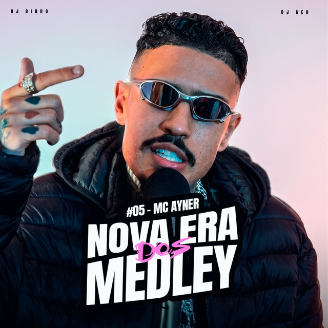 Nova Era dos Medley #5 - Mc Ayner