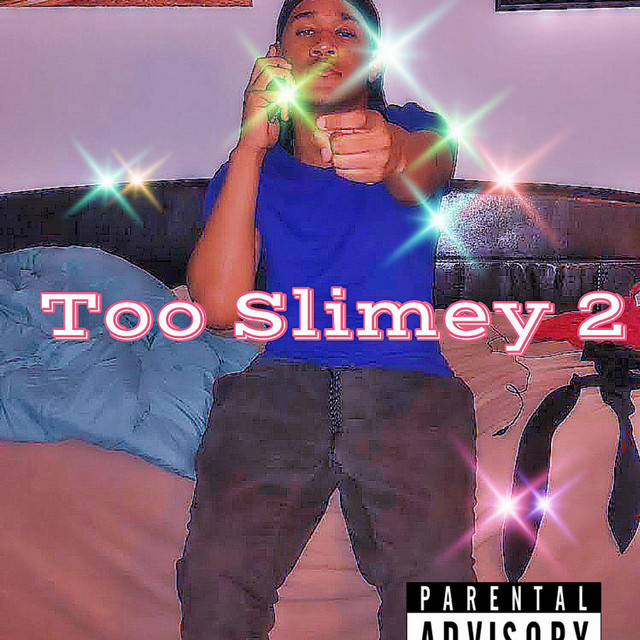 Too Slimey 2 - song and lyrics by Caleb 2Slimey | Spotify
