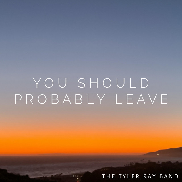 You Should Probably Leave