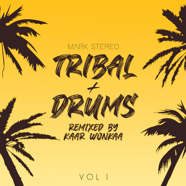 Tribal + Drums, Vol. 1 (Kaar Wonkaa Remix)